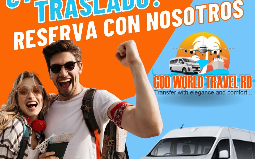 Reserva tu traslado con God World Travel RD